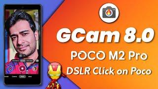 Gcam 8.0 for Poco M2 Pro | DSLR Click on with GCam 8.0 | Install NOW!