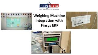 Weighing Machine Integration with Finsys ERP  (Flexible Packaging)