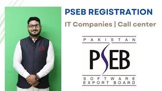 PSEB Registration | IT Companies | Software house license | Call center license|Pakistan IT Industry