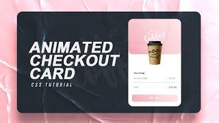 Animated Checkout Card | CSS Tutorial | Daft Creation