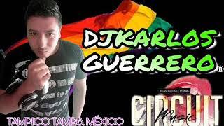 DjKarlos Guerrero - Circuit, guaracha, tribal 2020