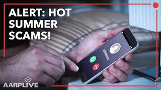 ALERT: HOT SUMMER SCAMS! | AARP LIVE | RFD-TV