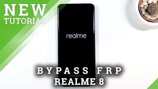Bypass Google Verification in REALME 8 – Unlock FRP / Skip Google Lock