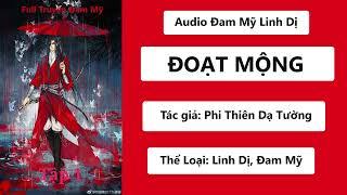 ĐOẠT MỘNG (TẬP 1) - ĐAM MỸ - LINH DỊ - HUYỀN HUYỄN