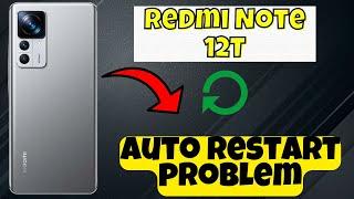 Redmi Note 12T Pro Auto restart problem | How to solve auto restart issue | Auto restart not working