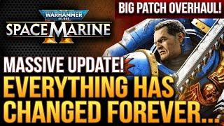 Warhammer 40K Space Marine - MASSIVE UPDATE Changes EVERYTHING!  Huge Rework and New Patch!