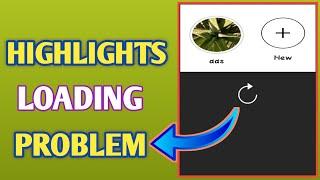 Instagram highlights story loading problem on android phone 2021// fix highlights loading problem