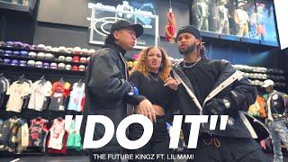 "DO IT" - The Future Kingz ft. Lil Mami