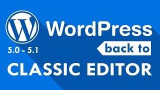 How To Enable Classic Editor in WordPress - Tutorial 2019