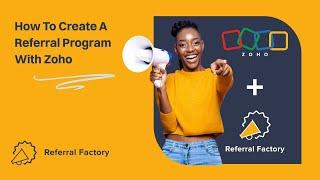 How To Create A Referral Program That Integrates With Zoho [Zoho Referral Program]