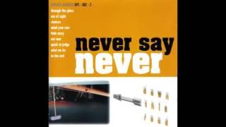 8.)  Never Say Never - What We Do