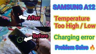 Samsung A12 Charging error Problem Solution Samsung A12 Temperature Too Low \ High Fix