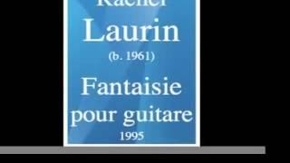 Rachel Laurin (b. 1961) : Fantaisie pour guitare (1995)