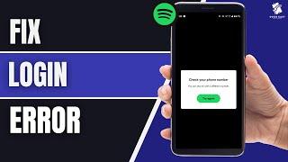 How to Fix Spotify Login Error With Phone Number (Full Guide)