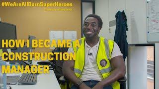 HOW I BECAME A CONSTRUCTION MANAGER | INSPIRATIONAL VIDEO