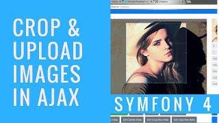 Symfony 4 : Crop and Upload images using CropperJS (AJAX)