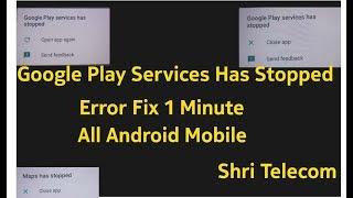 All Android Mobile Google Play Services Has Stopped - Shri Telecom