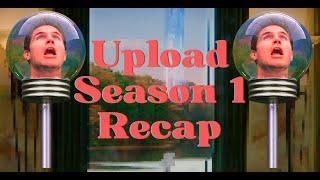 Upload | Season 1: Quick Recap