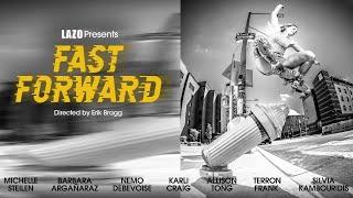 FAST FORWARD Presented By Lazo Footwear | Full Length Roller Skating Video