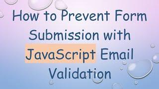 How to Prevent Form Submission with JavaScript Email Validation