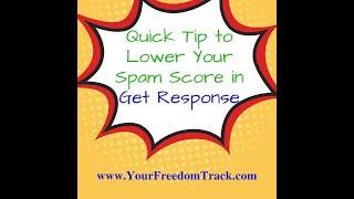 Quick Tip to Lower Your Spam Score in Get Response