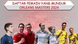 Daftar Pemain Mundur Dari Orleans Masters 2024 │