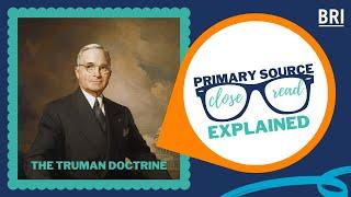 The Truman Doctrine Explained | Primary Source Close Reads Explained