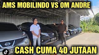 CASH 40 JUTAAN AJA NI HARGA MOBIL BEKAS DI SHOWROOM AMS MOBILINDO DI TAWAR OM ANDRE