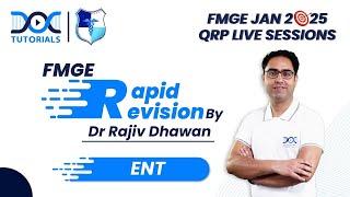 ENT Rapid Revision with Dr. Rajiv Dhawan:  FMGE JAN 2025 