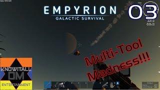 [03] MULTI-TOOL MADNESS!!!!!! - Empyrion: Galactic Survival - Alpha 10+ Season 1