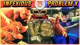 SFV/SF5: ARCADE EDITION  INFEXIOUS VS PROBLEM X | FIRST TO 2  TEN