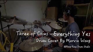 Three Of Coins - Everything Yes - Drum Cover By Marvin Wong