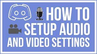 Discord Basics: How To Setup Audio and Video Settings