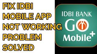 How to Fix IDBI Mobile Banking App Not Working/Opening Problem Solved