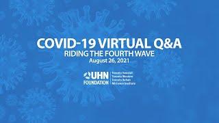 COVID-19 Q&A: Riding the fourth wave – August 26, 2021