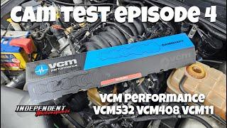  Episode 4: Stathi Tests VCM Performance Cams! 