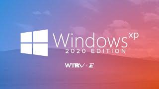 Windows XP 2020 Edition (Concept by WesleyTRV)