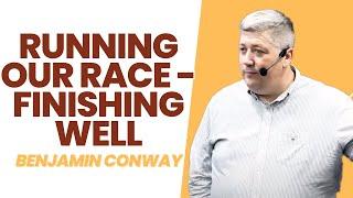Running Our Race - Finishing Well - Benjamin Conway Tree of Life Church Sunday Service
