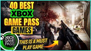 40 BEST XBOX GAME PASS GAMES YOU'RE MISSING OUT ON THIS 2024