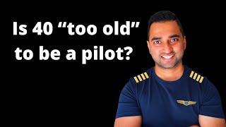 How old is "too old" to become a commercial pilot? | Don't live with regret