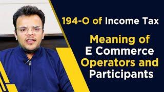 New Section 194O of income tax act | TDS on E-Commerce Operators and Participants | Corpbiz