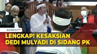 [FULL] Kesaksian Dedi Mulyadi di Sidang PK Kasus Vina, Yakin Para Terpidana Bukan Pelaku