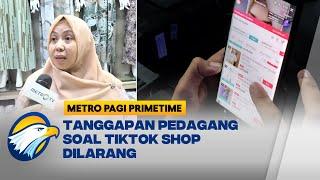 Asa Pedagang Tanah Abang Kala TikTok Shop Dilarang