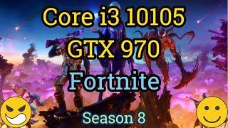 Core i3 10105 + GTX 970 =  FORTNITE [Performance Mode]