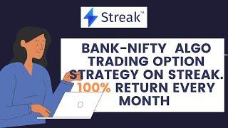 Bank-Nifty  Algo Trading Strategy-CE and PE option buying Strategy Streak Kite