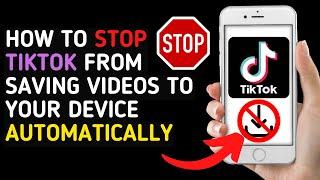 How to Stop TikTok from saving videos to your device automatically (Camera Roll) | Latest Tutorial