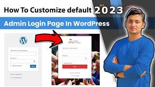 How To Customize Login Page In Wordpress | Change WordPress Logo | Design WordPress Admin Login Page