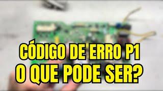 Código de erro P1 - Ar condicionado inverter Springer Midea - O que pode ser?