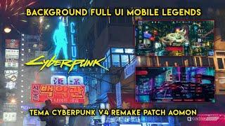 UPDATE!! Background ML FULL UI Tema Cyberpunk v4 Remake Patch Aomon | Mobile legends New patch #3