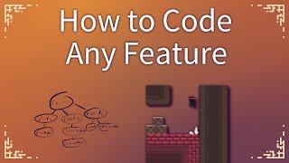How to Code (almost) Any Feature